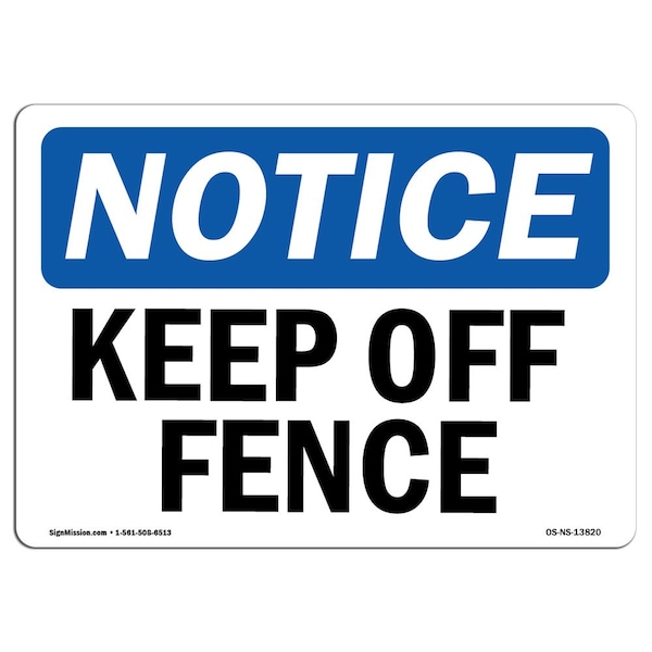 Safety Sign, OSHA Notice, 3.5" Height, Keep Off Fence Sign, Landscape, 10PK